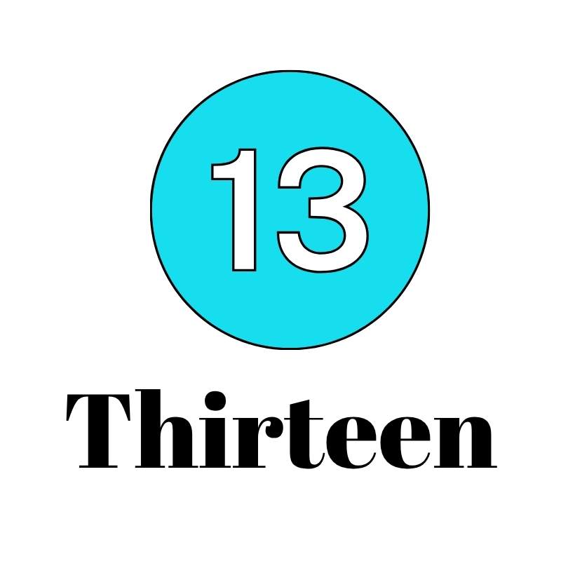 Thirteen